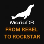 featured-mariadb-from-rebel-to-rockstar